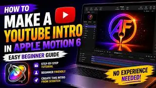 Apple Motion 6 Beginner Tutorial  Create a YouTube Logo Intro Step by Step