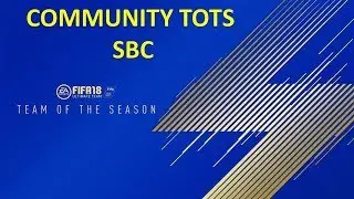COMMUNITY TOTS SBC - FIFA 18 ULTIMATE TEAM