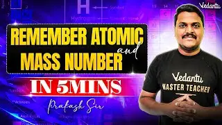 ⚡ Remember Atomic & Mass Number in 5 Mins! 🧪 Easy Trick | Prakash Sir