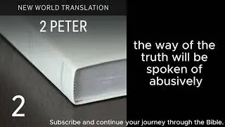 2 Peter Chapter 1 - 3. New World Translation of the Holy Scriptures (2013 Revision).