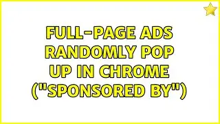 Full-page ads randomly pop up in Chrome (