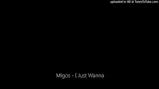 Migos - I Just Wanna
