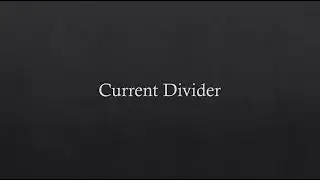 Current Divider | Fundamentals of Electricity (DC) | Electrical Engineering