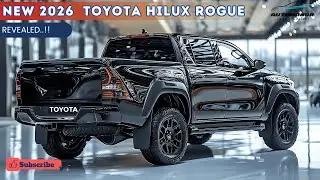 New 2026 Toyota Hilux Rogue &ndash; Off-Road Ready, Luxury & Adventure Combined..!