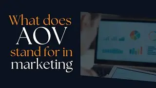 What does AOV stand for in marketing