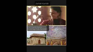 Community History in Heritage Interpretation- Tomb Jamali Kamali , Delhi