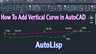 How To Add Vertical Curve in AutoCAD With AutoLisp ||