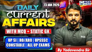 23 January 2026 | Current Affairs Today | Current Affairs + Static GK with MCQs | Yadavendra Sir KGS