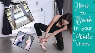 How To Break In Pointe Shoes