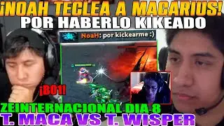 NOAH TECLEA A MACARIUS POR HABERLO KIKEADO!! TEAM MACA VS TEAM WISPER, ZEINTERNACIONAL DIA 8 DOTA 2