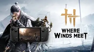 Where Winds Meet Steam Deck