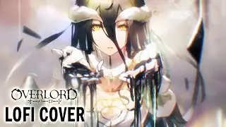 《OVERLORD/オーバーロード》 -『MYTH&ROID - HYDRA』Lofi COVER