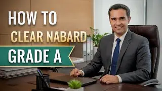 NABARD Grade A Preparation 2025 | Full Strategy | NABARD Phase 1 + Phase 2 exam | Bankers University