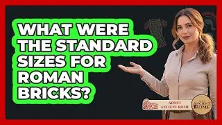 What Were The Standard Sizes For Roman Bricks?
