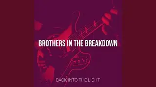 Brothers in the Breakdown
