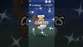 LANDORUS BEST COUNTERS In Pok&eacute;mon GO! #pokemongo
