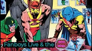 Fanboys Live & the Retro Review 12.8.24 | All-Star Squadron