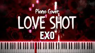 EXO (엑소) - Love Shot | FULL Kpop Piano Tutorial / Piano Cover