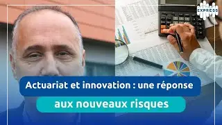 Nouveaux risques, nouvelles stratégies : quand l'actuariat anticipe l'avenir