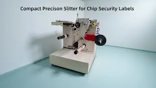 Compact Precision Slitter for Chip Security Labels | Dual Counting & Ultrasonic Web Guide