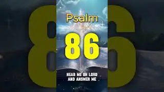 Psalms 86 Prayer Of Blessings: Hear Me Oh Lord and Answer Me. Psalms Of Blessing #psalms #psalm