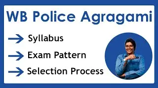 WB Police Agragami Syllabus 2021 | Exam Pattern & Selection Process | PDF Download