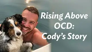 Rising Above OCD: Cody's Story