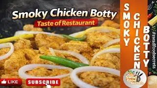 Smoky Chicken Botty Recipe | Full Restaurant Taste at Home #chickenboti  @Swadfoodsecrets