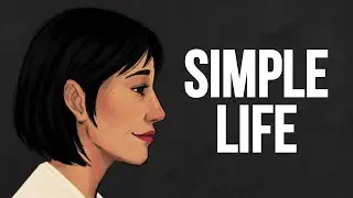 The Psychology of People Who Want to Live a Simple Life in a Noisy World
