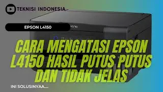 CARA MENGATASI EPSON 4150 HASIL TIDAK KELUAR ATAU PRINT QUALITY