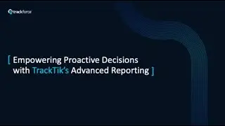 Empowering Proactive Decisions with TrackTik&rsquo;s Advanced Reporting