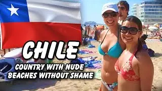 Life in Chile &ndash; Where Families Vacation on Nude Beaches Without Shame