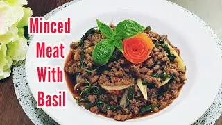 Easy Thai Basil Beef/Pad Gra Prow Recipe / Daging Sapi Kemangi/Selasih