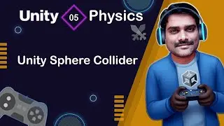 Unity Sphere Collider - Unity Physics System Tutorial 05 🚀