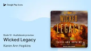 Wicked Legacy Book 10 by Karen Ann Hopkins &middot; Audiobook preview