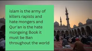 #Islam #is a #scam #against #non Muslim #kafirs #by #Muhammad #In #the #name of#fake #Allah 