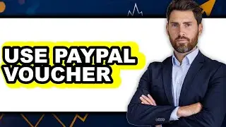 How to Use PayPal Voucher 2025 - Easy Guide