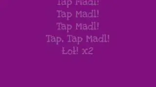 Tap Madl Song + tekst