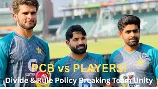 PCB vs Players | The Divide & Rule Policy Breaking Pakistan Cricket Team