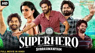 Sudheer Babu's Action Blockbuster - SUPERHERO SUBRAHMANYAM Full South Movie Hindi Dubbed | Malvika S