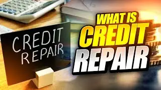 The Ultimate Guide to Credit Repair: How to Fix Your Credit Fast