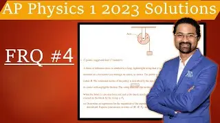 AP Physics 1 2023 FRQ 4 solutions AP Phy 1 2023 FRQ 4 answers AP phy 1 FRQ answers AP phy 1 FRQ sol
