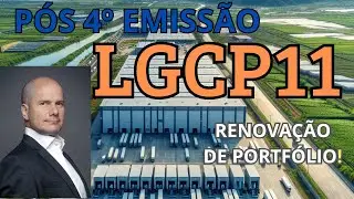LGCP11- P&Oacute;S 4&ordm; EMISS&Atilde;O| Portf&oacute;lio e Alavancagem | Fii Logistica