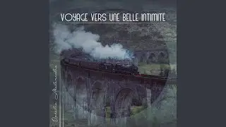 Voyage vers une belle intimit&eacute;