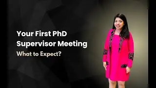 Your First PhD Supervisor Meeting: What to Expect