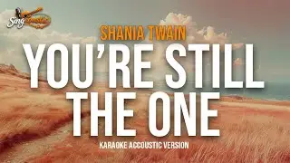 You're Still The One - Shania Twain (Karaoke Accoustic Version)