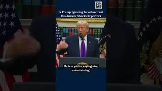 Is Trump Ignoring Netanyahu on Iran? His Answer Shocks Reporters