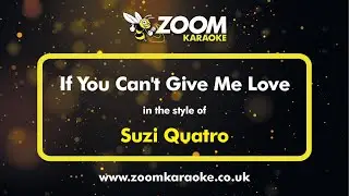 Suzi Quatro - If You Can't Give Me Love - Karaoke Version from Zoom Karaoke