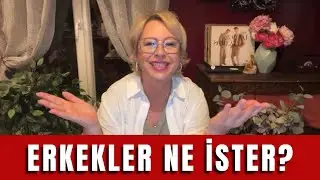 ERKEKLER NE İSTER?