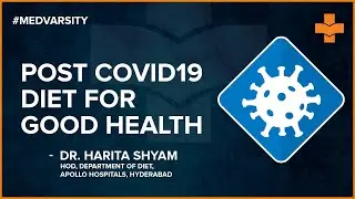 Food for Good Health and Post COVID 19 Diet | Medvarsity